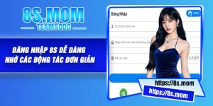 Đăng Nhập 8S Dễ Dàng Nhờ Các Động Tác Đơn Giản