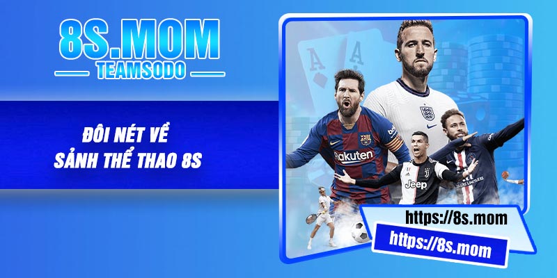 Đôi nét về sảnh thể thao 8S