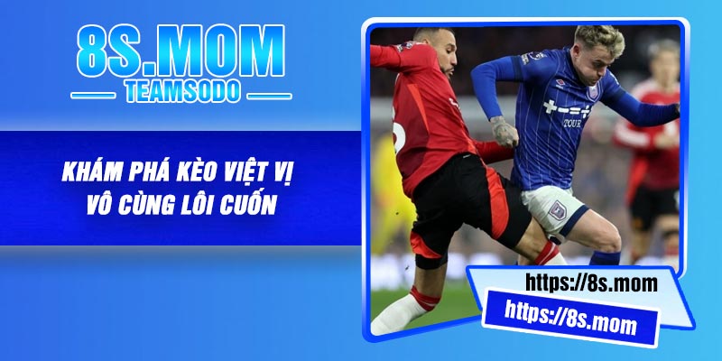 Khám phá kèo việt vị vô cùng lôi cuốn