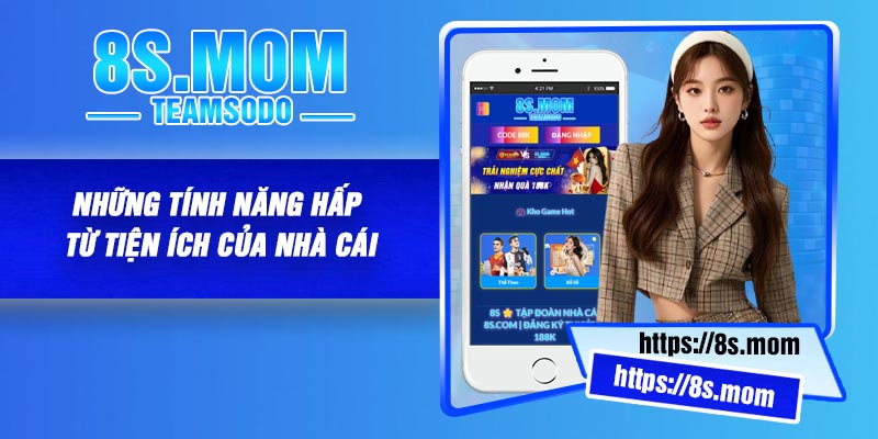 Những tính năng hấp dẫn từ tiện ích của nhà cái