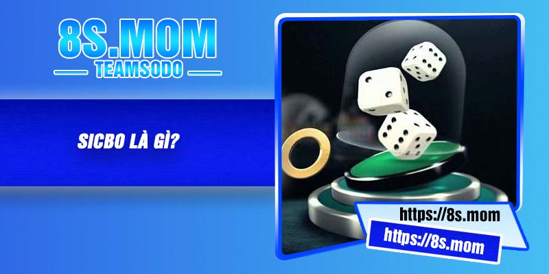 Sicbo là gì?