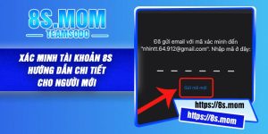 Xác Minh Tài Khoản 8S – Hướng Dẫn Chi Tiết Cho Người Mới