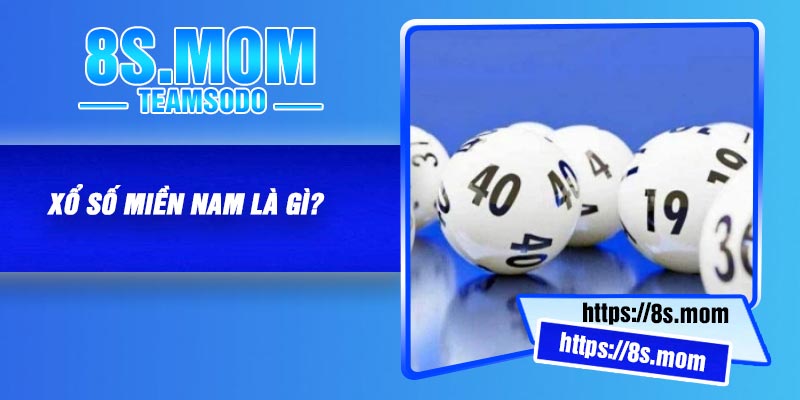 Xổ số Miền Nam là gì?